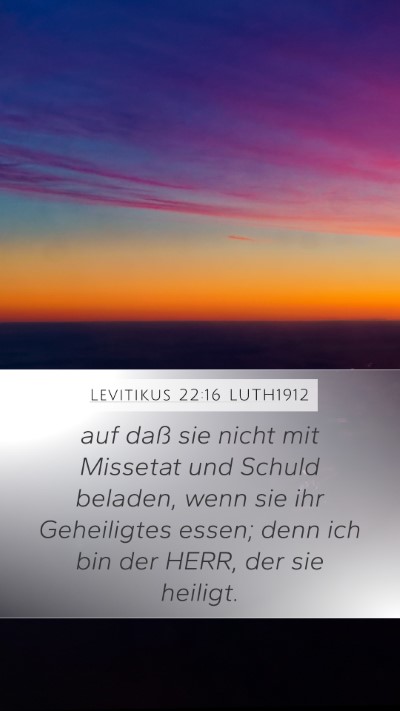 Levitikus 22:16 LUTH1912 Mobile Phone Wallpaper - auf daß sie nicht mit Missetat und Schuld - Mobile Bible Verse Wallpaper