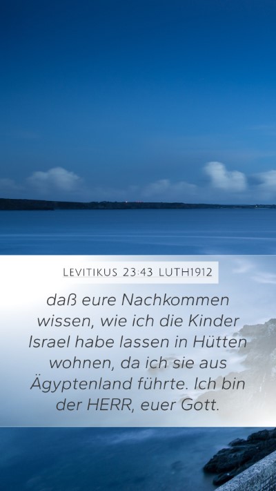 Levitikus 23:43 LUTH1912 Mobile Phone Wallpaper - daß eure Nachkommen wissen, wie ich die Kinder - Mobile Bible Verse Wallpaper