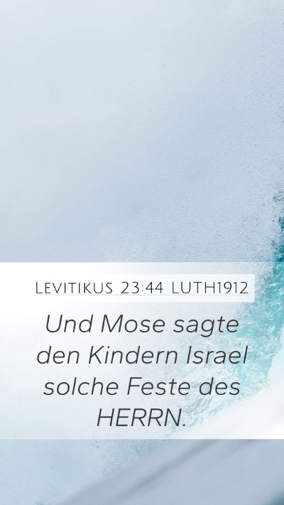 Levitikus 23:44 LUTH1912 Mobile Phone Wallpaper - Und Mose sagte den Kindern Israel solche Feste - Mobile Bible Verse Wallpaper
