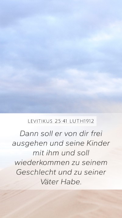 Levitikus 25:41 LUTH1912 Mobile Phone Wallpaper - Dann soll er von dir frei ausgehen und seine - Mobile Bible Verse Wallpaper