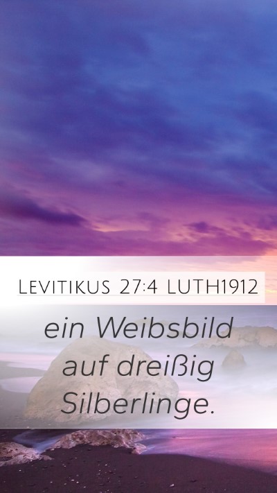 Levitikus 27:4 LUTH1912 Mobile Phone Wallpaper - ein Weibsbild auf dreißig - Mobile Bible Verse Wallpaper