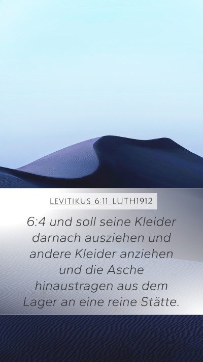 Levitikus 6:11 LUTH1912 Mobile Phone Wallpaper - 6:4 und soll seine Kleider darnach ausziehen und - Mobile Bible Verse Wallpaper