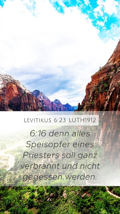Levitikus 6:23 LUTH1912 Mobile Phone Wallpaper - 6:16 denn alles Speisopfer eines Priesters soll - Mobile Bible Verse Wallpaper