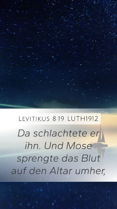 Levitikus 8:19 LUTH1912 Mobile Phone Wallpaper - Da schlachtete er ihn. Und Mose sprengte das Blut - Mobile Bible Verse Wallpaper