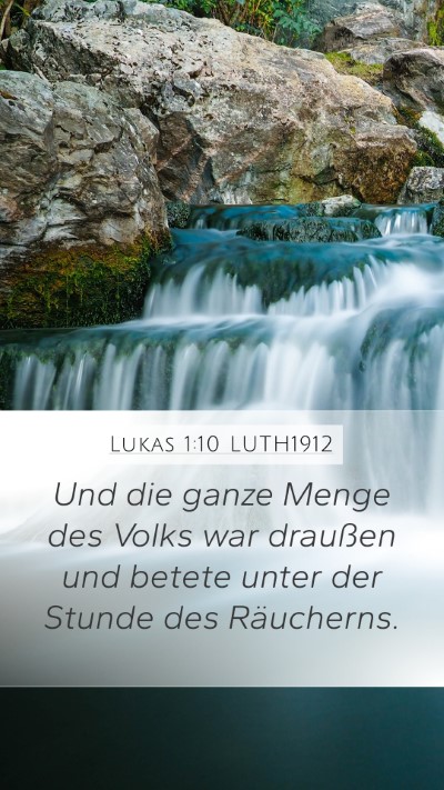 Lukas 1:10 LUTH1912 Mobile Phone Wallpaper - Und die ganze Menge des Volks war draußen und - Mobile Bible Verse Wallpaper