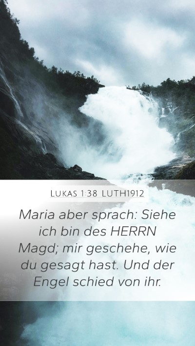 Lukas 1:38 LUTH1912 Mobile Phone Wallpaper - Maria aber sprach: Siehe ich bin des HERRN Magd; - Mobile Bible Verse Wallpaper