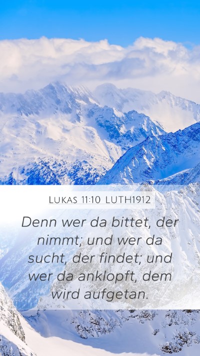 Lukas 11:10 LUTH1912 Mobile Phone Wallpaper - Denn wer da bittet, der nimmt; und wer da sucht, - Mobile Bible Verse Wallpaper