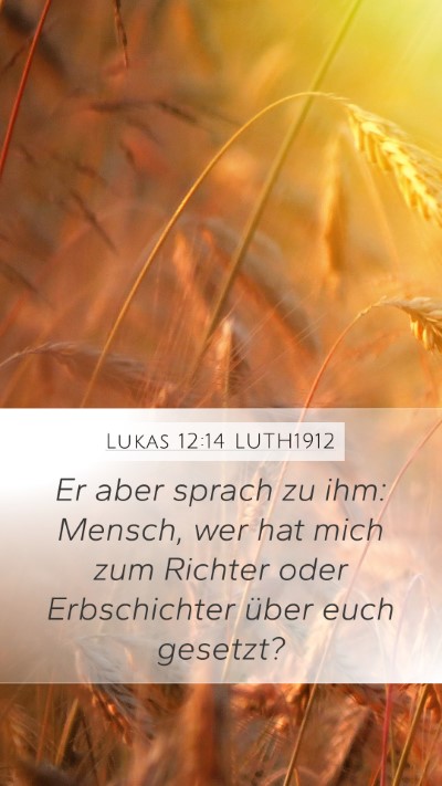 Lukas 12:14 LUTH1912 Bible Verse Image