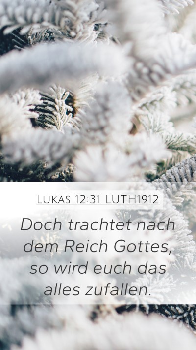 Lukas 12:31 LUTH1912 Bible Verse Image