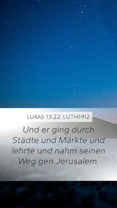 Lukas 13:22 LUTH1912 Bible Verse Image