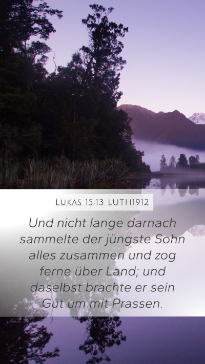 Lukas 15:13 LUTH1912 Bible Verse Image