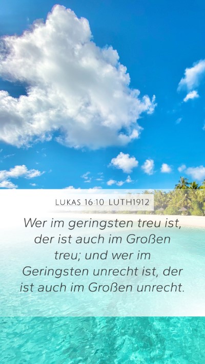 Lukas 16:10 LUTH1912 Bible Verse Image