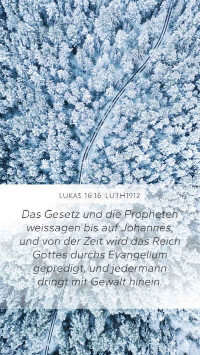 Lukas 16:16 LUTH1912 Bible Verse Image