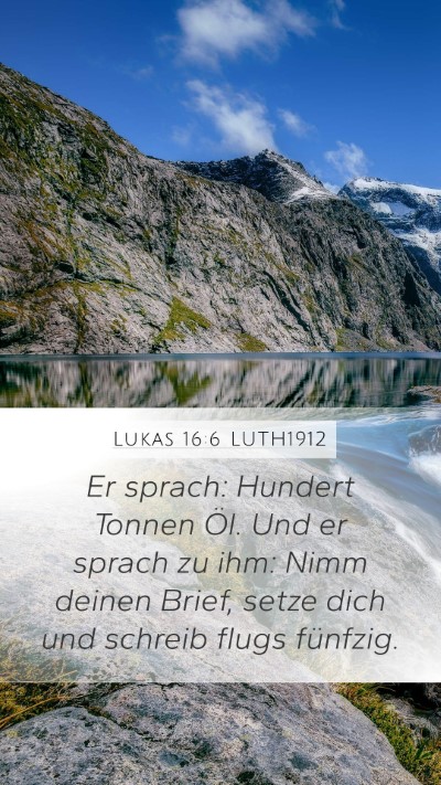 Lukas 16:6 LUTH1912 Bible Verse Image