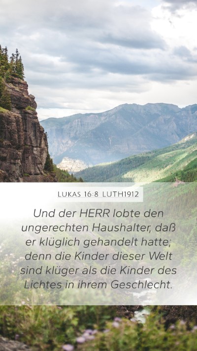 Lukas 16:8 LUTH1912 Mobile Phone Wallpaper - Und der HERR lobte den ungerechten Haushalter, - Mobile Bible Verse Wallpaper