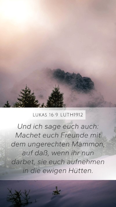 Lukas 16:9 LUTH1912 Bible Verse Image