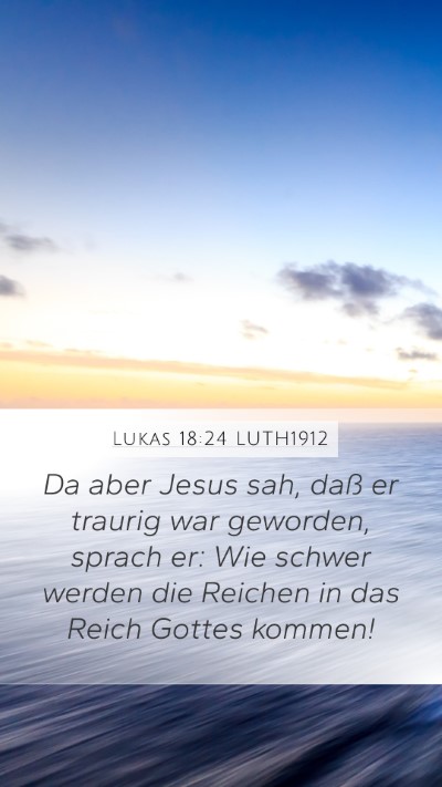 Lukas 18:24 LUTH1912 Bible Verse Image