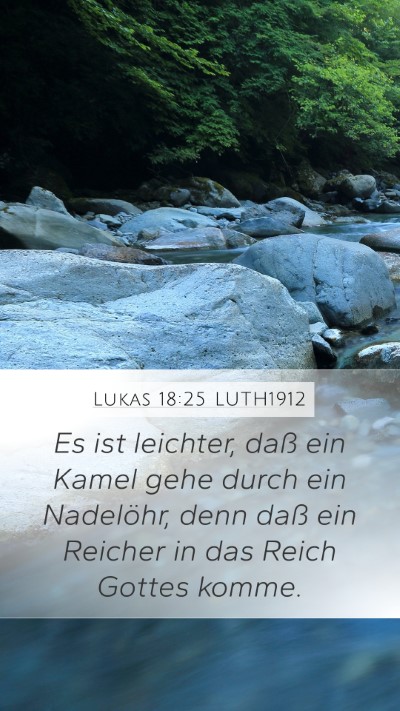 Lukas 18:25 LUTH1912 Mobile Phone Wallpaper - Es ist leichter, daß ein Kamel gehe durch ein - Mobile Bible Verse Wallpaper