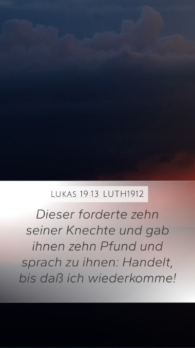 Lukas 19:13 LUTH1912 Bible Verse Image