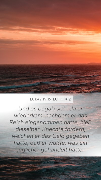 Lukas 19:15 LUTH1912 Bible Verse Image