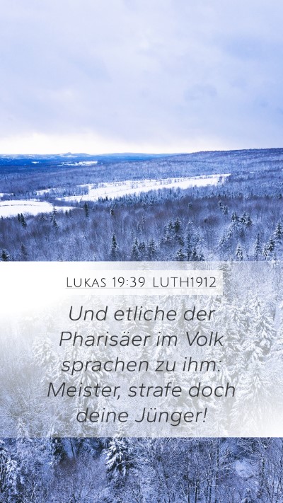 Lukas 19:39 LUTH1912 Bible Verse Image