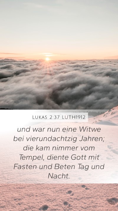 Lukas 2:37 LUTH1912 Bible Verse Image