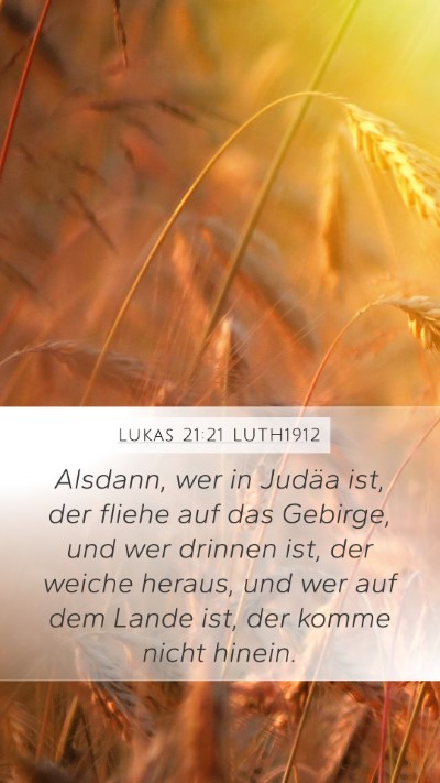 Lukas 21:21 LUTH1912 Bible Verse Image