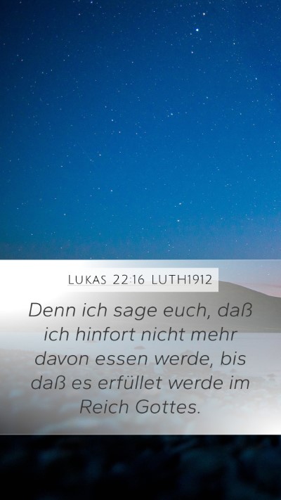 Lukas 22:16 LUTH1912 Bible Verse Image