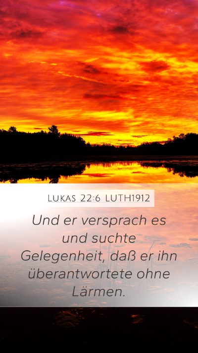 Lukas 22:6 LUTH1912 Bible Verse Image