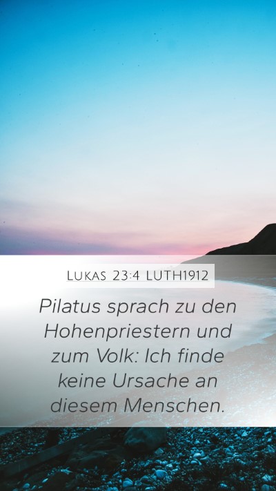 Lukas 23:4 LUTH1912 Mobile Phone Wallpaper - Pilatus sprach zu den Hohenpriestern und zum - Mobile Bible Verse Wallpaper