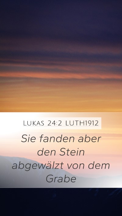 Lukas 24:2 LUTH1912 Bible Verse Image