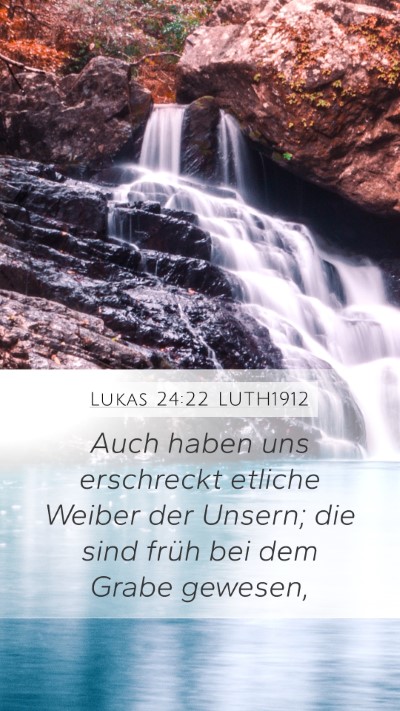 Lukas 24:22 LUTH1912 Bible Verse Image