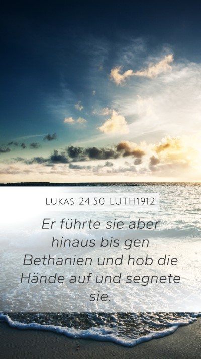 Lukas 24:50 LUTH1912 Bible Verse Image