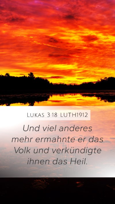 Lukas 3:18 LUTH1912 Mobile Phone Wallpaper - Und viel anderes mehr ermahnte er das Volk und - Mobile Bible Verse Wallpaper