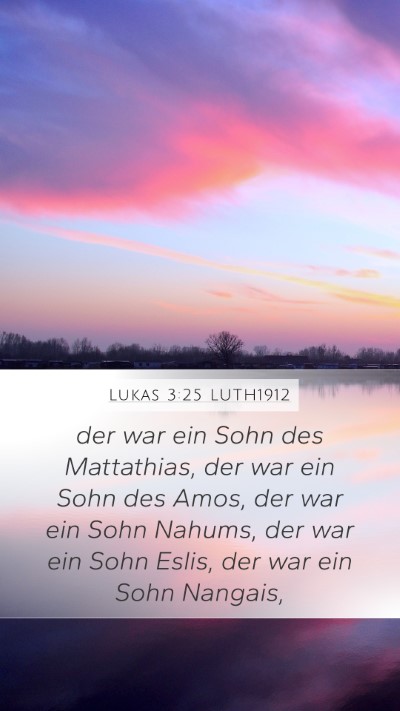 Lukas 3:25 LUTH1912 Mobile Phone Wallpaper - der war ein Sohn des Mattathias, der war ein Sohn - Mobile Bible Verse Wallpaper
