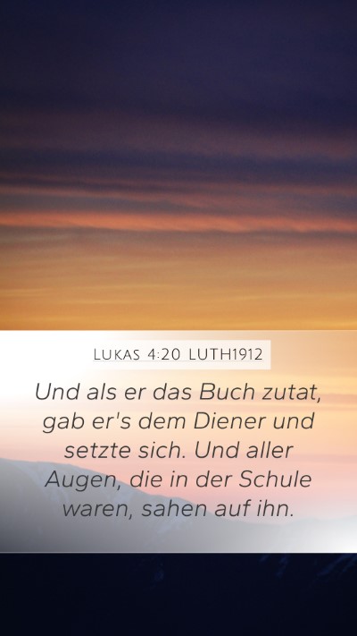 Lukas 4:20 LUTH1912 Mobile Phone Wallpaper - Und als er das Buch zutat, gab er's dem Diener - Mobile Bible Verse Wallpaper