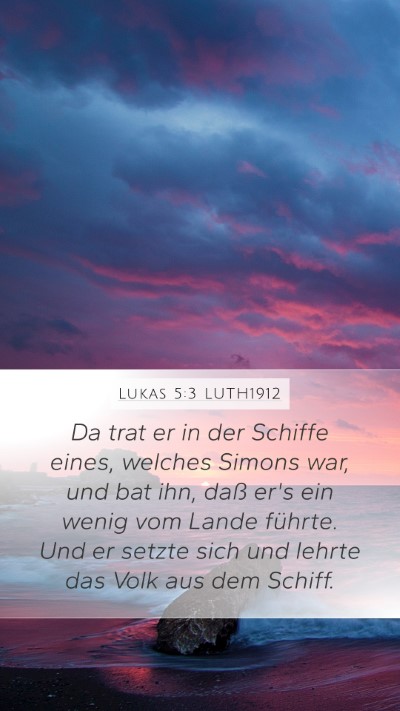Lukas 5:3 LUTH1912 Mobile Phone Wallpaper - Da trat er in der Schiffe eines, welches Simons - Mobile Bible Verse Wallpaper