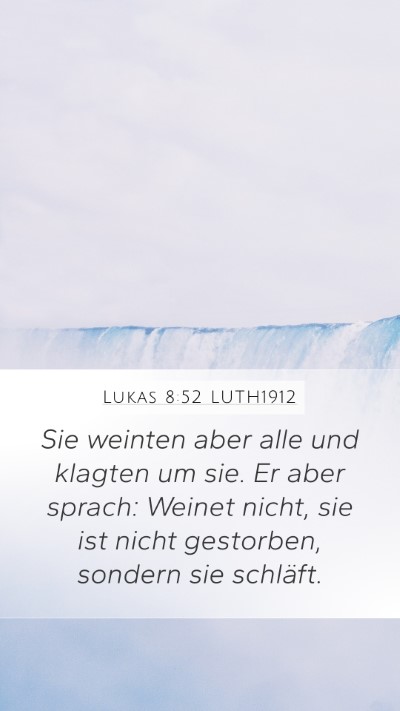 Lukas 8:52 LUTH1912 Bible Verse Image