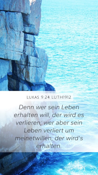 Lukas 9:24 LUTH1912 Bible Verse Image