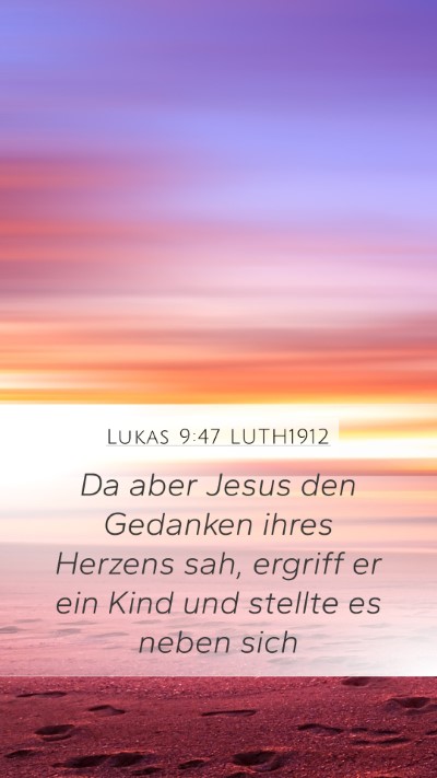 Lukas 9:47 LUTH1912 Bible Verse Image