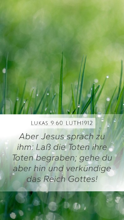 Lukas 9:60 LUTH1912 Bible Verse Image