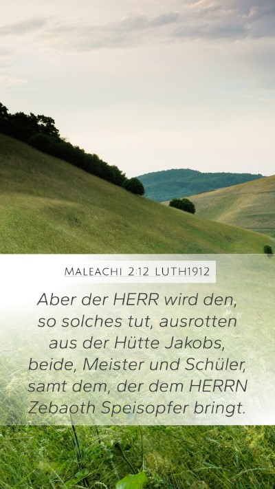Maleachi 2:12 LUTH1912 Mobile Phone Wallpaper - Aber der HERR wird den, so solches tut, ausrotten - Mobile Bible Verse Wallpaper