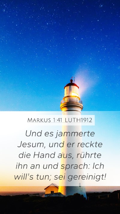 Markus 1:41 LUTH1912 Bible Verse Image