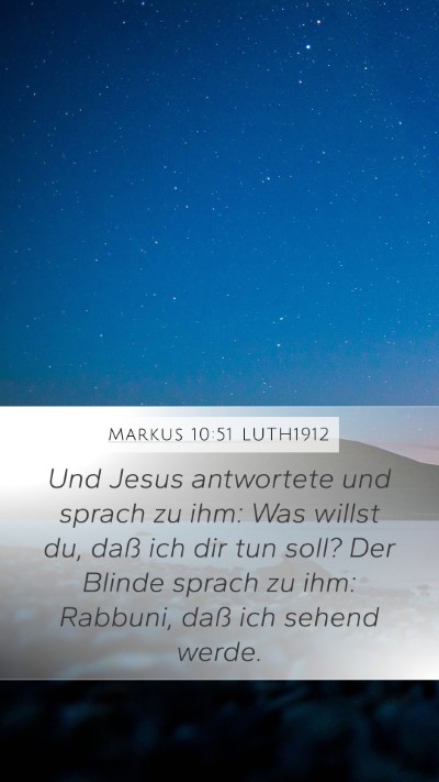Markus 10:51 LUTH1912 Bible Verse Image