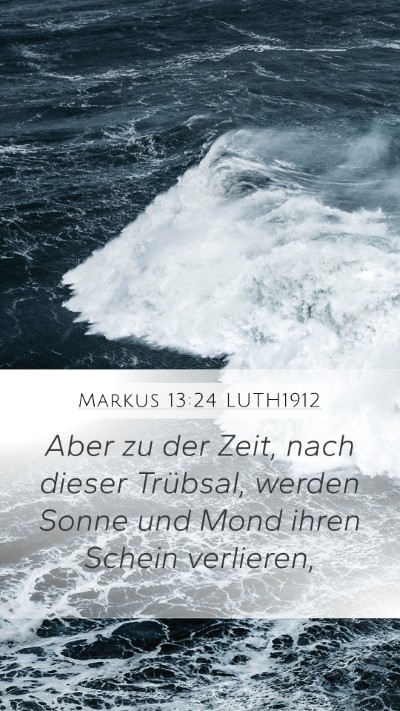 Markus 13:24 LUTH1912 Bible Verse Image