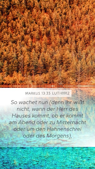 Markus 13:35 LUTH1912 Bible Verse Image