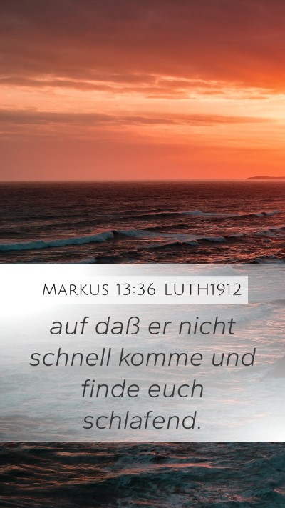 Markus 13:36 LUTH1912 Bible Verse Image