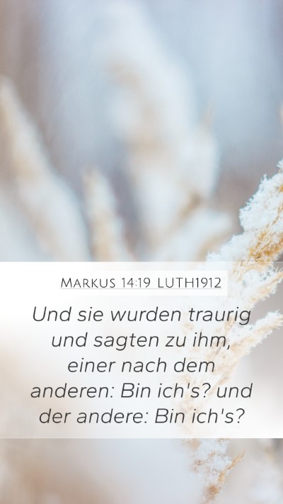 Markus 14:19 LUTH1912 Bible Verse Image
