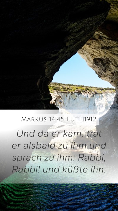 Markus 14:45 LUTH1912 Bible Verse Image