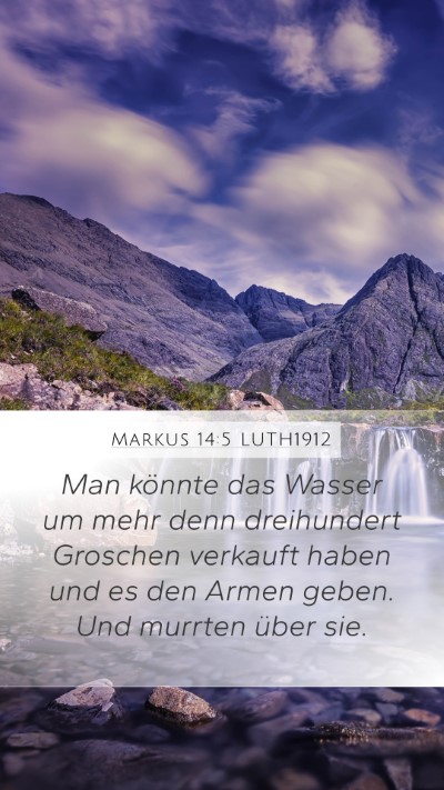 Markus 14:5 LUTH1912 Mobile Phone Wallpaper - Man könnte das Wasser um mehr denn dreihundert - Mobile Bible Verse Wallpaper